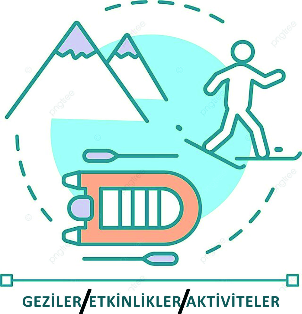 TURLAR   GEZİLER   ETKİNLİKLER    AKTİVİTELER