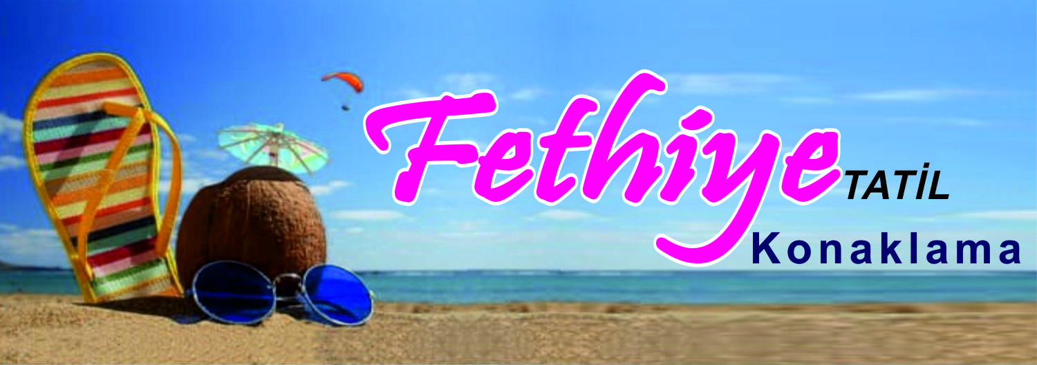 Fethiye Tatil Konaklama